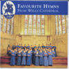 Favourite Hymns From Wells Cathedral - Wells Cathedral Choir, Malcolm Archer, Rupert Gouch & Wells Cathedral School Brass Ensemble