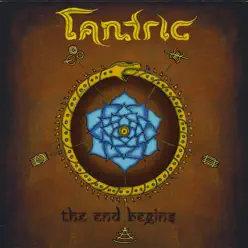 The End Begins - Tantric