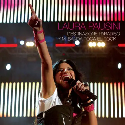 Destinazione Paradiso / Y Mi Banda Toca el Rock (Live) - Single - Laura Pausini Destinazione Paradiso / Y Mi Banda Toca el Rock (Live) - Single - Laura Pausini