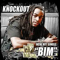 Bim - Single - Knockout Bim - Single - Knockout