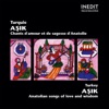 Turquie Asik - Chants d'amour et de sagesse d'Anatolie (Turkey Asik - Anatolian Songs of Love and Wisdom)