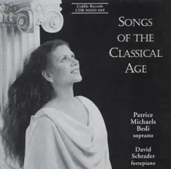 Songs of the Classical Age by Patrice Michaels Bedi & David Schrader album reviews, ratings, credits