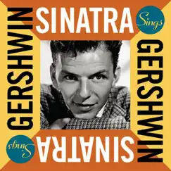 Sinatra Sings Gershwin by Frank Sinatra album reviews, ratings, credits