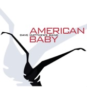 Dave Matthews Band - American Baby