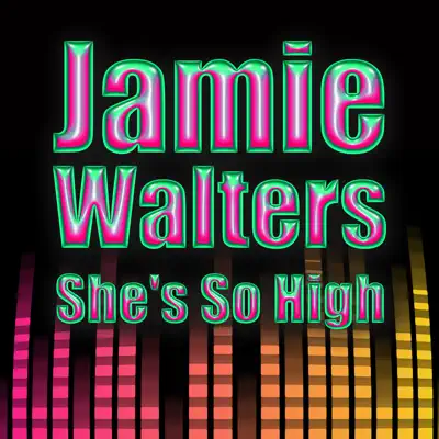 She's So High - Single - Jamie Walters