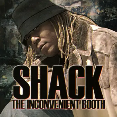The Inconvenient Booth - Shack