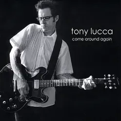 Come Around Again - Tony Lucca