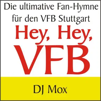 Hey, Hey, VFB (Die VFB Stuttgart Fan Hymne) by DJ Mox song reviws