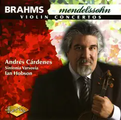 Brahms - Mendelssohn: Violin Concertos by Sinfonia Varsovia, Andres Cardenes & Ian Hobson album reviews, ratings, credits