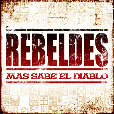 Más Sabe el Diablo - Rebeldes Más Sabe el Diablo - Rebeldes