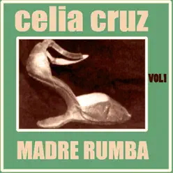 Madre Rumba Volumen 1 - Celia Cruz