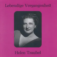 Lebendige Vergangenheit - Helen Traubel by Helen Traubel album reviews, ratings, credits