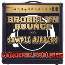 Brooklyn Bounce - Louder & Prouder