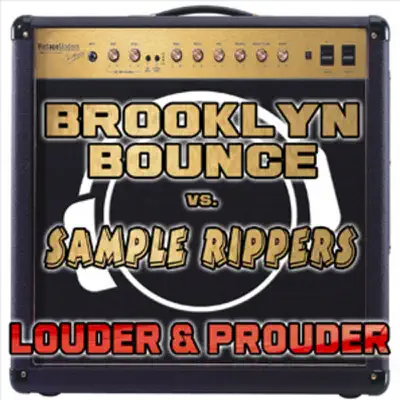 Louder & Prouder - EP - Brooklyn Bounce Louder & Prouder - EP - Brooklyn Bounce
