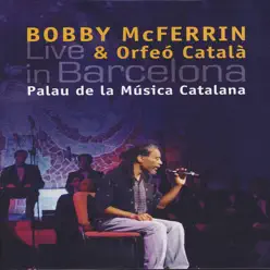 Live in Barcelona, Palau de la Música Catalana - Bobby Mcferrin
