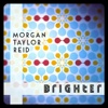 Morgan Taylor Reid - Where Do I Even Start