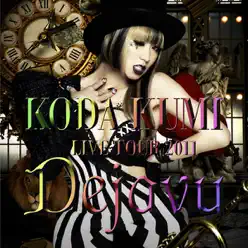 Koda Kumi Live Tour 2011 - Dejavu - Kumi Koda Koda Kumi Live Tour 2011 - Dejavu - Kumi Koda