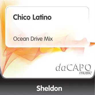 Chico Latino - Single by Sheldon album reviews, ratings, credits