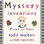 Todd Walton & Kije Izquierda - Mystery Love