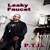 P.T.G. - Leaky Faucet