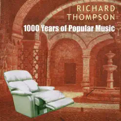 1000 Years of Popular Music - Richard Thompson