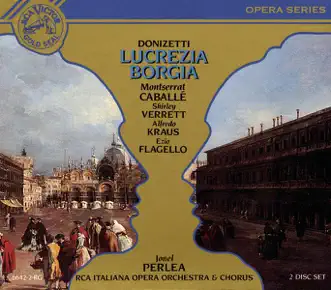 Donizetti: Lucrezia Borgia by Alfredo Kraus, RCA Italiana Opera Chorus, Montserrat Caballé & RCA Italiana Opera Orchestra album reviews, ratings, credits