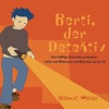 Berti, Der Detektiv