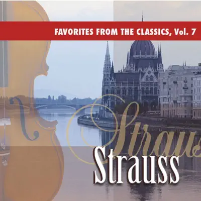 Strauss: Favorites from the Classics, Vol. 7 - Royal Philharmonic Orchestra
