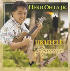Ukulele Romance by Herb Ohta, Jr. album reviews, ratings, credits