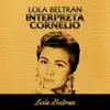 Lola Beltrán Interpreta Cornelio album lyrics, reviews, download