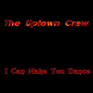 ladda ner album The Uptown Crew - I Can Make You Dance