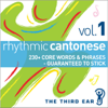 Rhythmic Cantonese (Chinese), Vol. 1 - The Third Ear