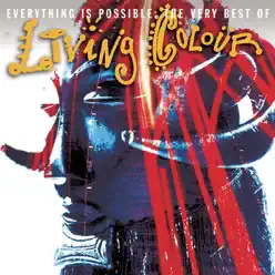 Everything Is Possible - The Very Best of Living Colour - Living Colour