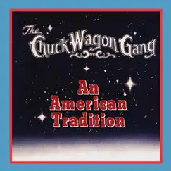 An American Tradition by The Chuck Wagon Gang album reviews, ratings, credits