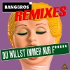 Du Willst Immer Nur F... (Remixes), 2010