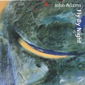 John Adams - You and the Night and the Music