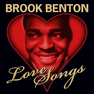 Love Songs - Brook Benton Love Songs - Brook Benton