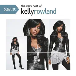 Playlist: The Very Best of Kelly Rowland - Kelly Rowland