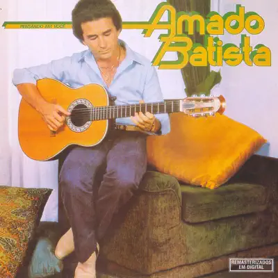 Pensando em Você - Amado Batista Pensando em Você - Amado Batista