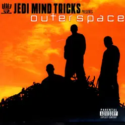 Outerspace - Jedi Mind Tricks Outerspace - Jedi Mind Tricks