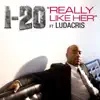 Really Like Her (feat. Ludacris) - Single album lyrics, reviews, download