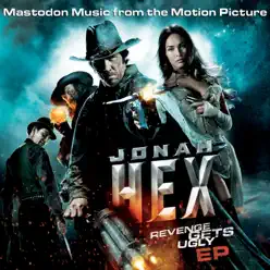 Jonah Hex (Music From the Motion Picture) - EP - Mastodon Jonah Hex (Music From the Motion Picture) - EP - Mastodon