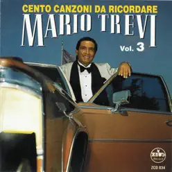 Cento canzoni da ricordare, Vol. 3 (The Best Collection of Classic Neapolitan Songs) - Mario Trevi