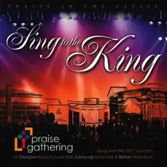 Sing to the King by Praise Gathering album reviews, ratings, credits
