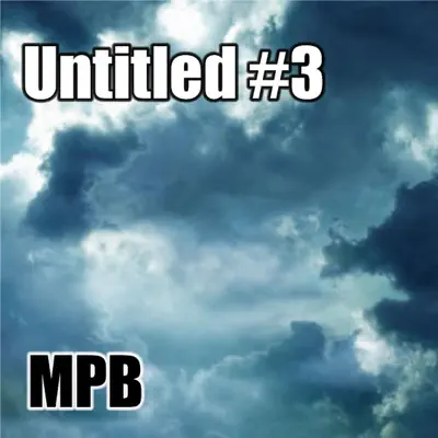 Untitled #3 - Single - M.p.b.