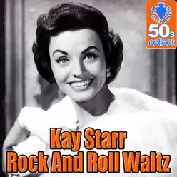 Rock And Roll Waltz (Digitally Remastered) - Single - Kay Starr Rock And Roll Waltz (Digitally Remastered) - Single - Kay Starr