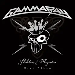 Skeletons and Majesties (The Mini Album) - Gamma Ray