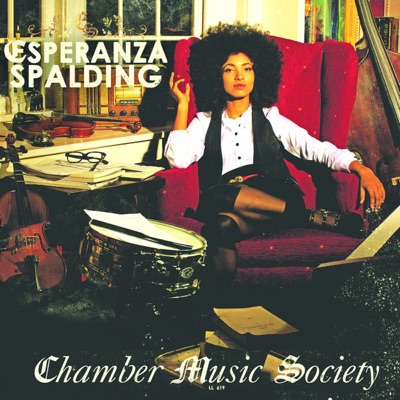 Chamber Music Society - Esperanza Spalding