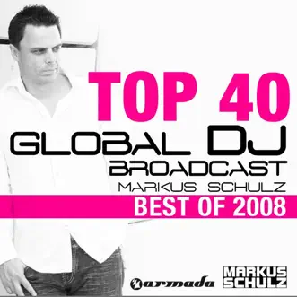 Markus Schulz - Global DJ Broadcast Top 40 (Best of 2008) by Various Artists album reviews, ratings, credits