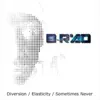 Diversion / Elasticity / Sometimes Never - EP album lyrics, reviews, download